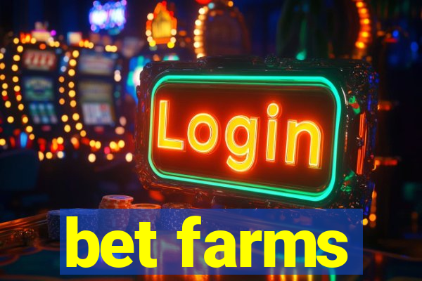 bet farms